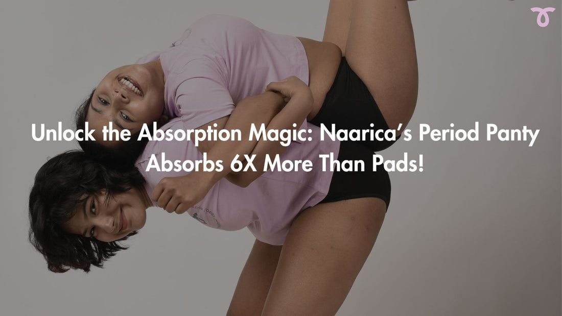 Naarica Period Panty: Absorbs 6X More Than Pads!