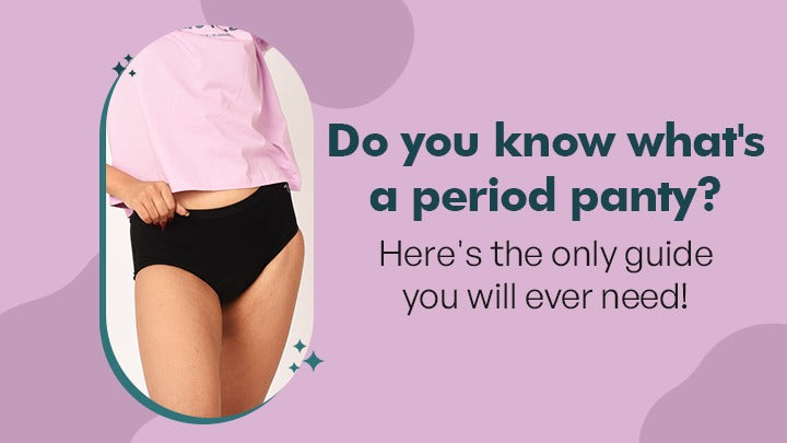 What are Period Panties? All You Need to Know About Period Panties