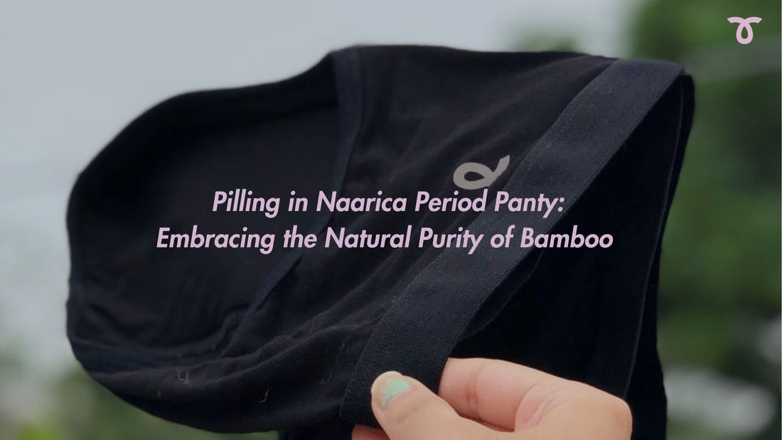 Pilling in Naarica Period Panty